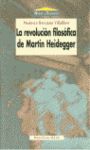 LA REVOLUCION FILOSOFICA DE MARTIN HEIDEGGER