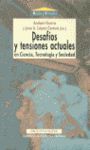 DESAFIOS Y TENSIONES ACTUALES EN CIENCIA Y TECNOLO