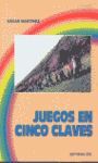 JUEGO EN CINCO CLAVES