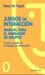 JUEGOS DE INTERACCION: MANUAL PARA EL ANIMADOR DE GRUPOS (VOL.0)