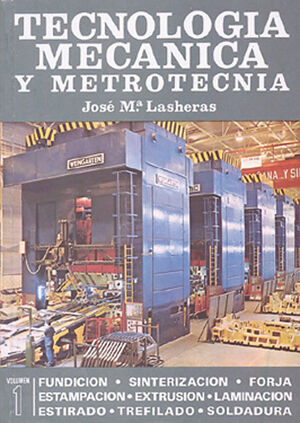 TECNOLOGIA MECANICA Y METROTECNICA (2 VOL.)