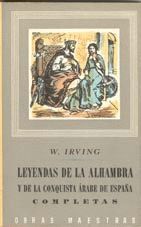 LEYENDAS DE LA ALHAMBRA Y DE LA CONQUISTA ARABE EN ESPAÑA (2 VOL)