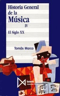 HISTORIA GENERAL DE LA MUSICA IV. EL SIGLO XX