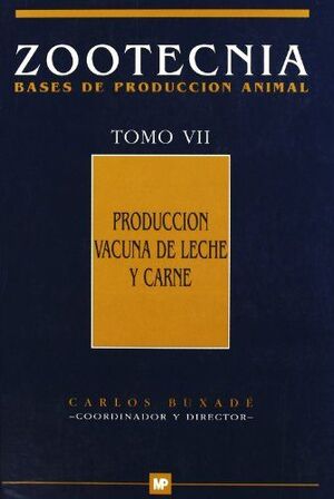 ZOOTECNIA BASES DE PRODUCCION ANIMAL TOMO VII