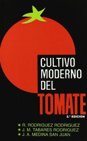 CULTIVO MODERNO DEL TOMATE 2/E