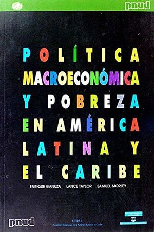 POLITICA MACROECONOMICA Y POBREZA AMERICA LATINA Y EL CARIBE
