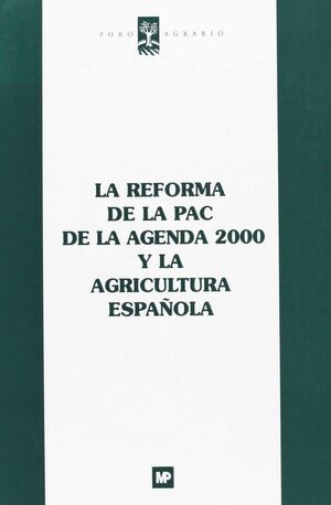 REFORMA DE LA PAC AGENDA 2000 Y AGRICULTURA ESPAÑOLA
