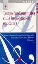 TEMAS FUNDAMENTALES EN LA INVESTIGACION EDUCATIVA