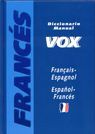 DICCIONARIO MANUAL VOX FRANCAIS-ESPAGNOL/ESPAÑOL-FRANCES