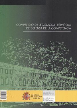 COMPENDIUM OF SPANISH LEGISLATION OF COMPETITION