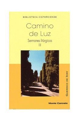 CAMINO DE LA LUZ. SENRMONES LITURGICOS II
