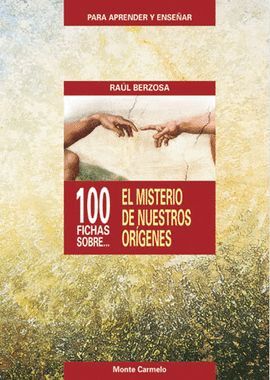 100 PREGUNTAS SOBRE EL MISTERIO DE NUESTROS ORIGENES