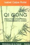 QI GONG. PRACTICA CORPORAL Y PENSAMIENTO CHINO