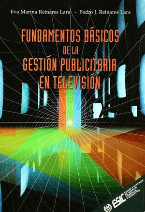 FUNDAMENTOS BASICOS DE LA GESTION PUBLICITARIA EN TELEVISION