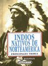 INDIOS NATIVOS DE NORTEAMERICA:PRINCIPALES TRIBUS