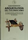 ARQUEOLOGIA DEL COLONIALISMO