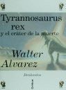 TYRANNOSAURUS REX Y EL CRATER DE LA MUERTE