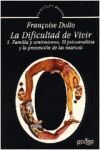 LA DIFICULTAD DE VIVIR. VOL.I
