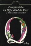 LA DIFICULTAD DE VIVIR. VOL.II