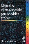 MANUAL DE EFECTOS ESPECIALES PARA TELEVISION Y VIDEO