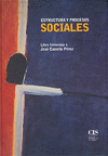 ESTRUCTURA Y PROCESOS SOCIALES (HOMENAJE J.CAZORLA PEREZ)
