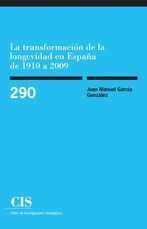 TRANSFORMACION DE LA LONGEVIDAD EN ESPAÑA DE 1910 A 2009