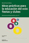 IDEAS PRACTICAS PARA EDUCACION DEL OCIO:FIESTAS Y