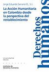 ACCION HUMANITARIA EN COLOMBIA DESDE PERSPECTIVA RESTABLECIMIENTO