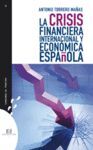 LA CRISIS FINANCIERA INTERNACIONAL Y ECONOMICA ESPAÑOLA