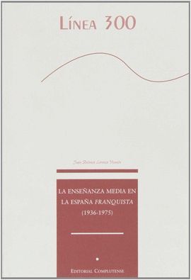 LA ENSEÑANZA EN LA ESPAÑA FRANQUISTA (1936-1975)