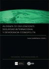 ALIANZA DE CIVILIZACIONES: SEGURIDAD INTERNACIONAL Y DEMOCRACIA