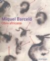 MIQUEL BARCELO, OBRA AFRICANA