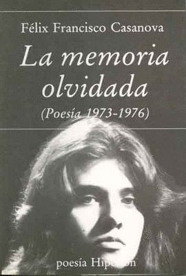 LA MEMORIA OLVIDADA (POESIA 1973-1976)