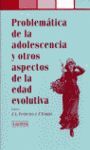 PROBLEMATICA DE LA ADOLESCENCIA Y OTROS ASPECTOS DE LA EDAD EVOLU