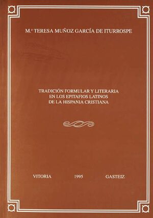 TRADICIÓN FORMULAR Y LITERARIA EN LOS EPITAFIOS LATINOS DE LA HISPANIA CRISTIANA