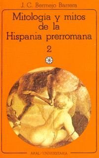MITOLOGIA Y MITOS EN LA HISPANIA PRERROMANA II