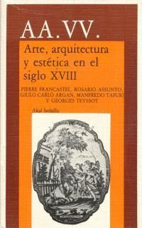 ARTE, ARQUITECTURA Y ESTETICA EN EL SIGLO XVIII