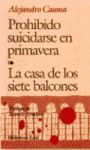 PROHIBIDO SUICIDARSE EN PRIMAVERA. LA CASA DE LOS SIETE BALCONES