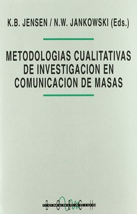 METODOLOGIAS CUALITATIVAS DE INVESTIGACION EN COMUNICACION MASAS