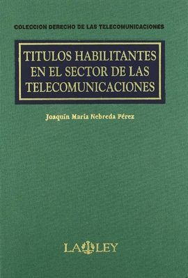 TITULOS HABILITANTES EN EL SECTOR DE LAS TELECOMUNICACIONES