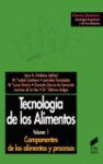 TECNOLOGIA DE LOS ALIMENTOS VOL.I: COMPONENTES DE LOS ALIMENTOS