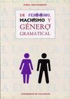 DE FEMINISMO MACHISMO Y GENERO GRAMATICAL