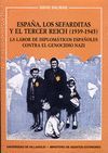 ESPAÑA, LOS SEFARDITAS Y EL TERCER REICH (1939-1945). LA LABOR DE DIPLOMATICOS E
