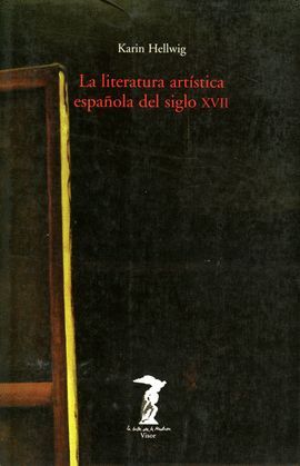 LA LITERATURA ARTISTICA ESPAÑOLA DEL SIGLO XVII