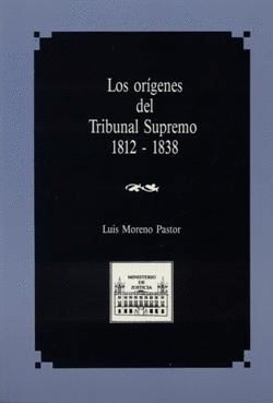 LOS ORIGENES DEL TRIBUNAL SUPREMO 1812-1838