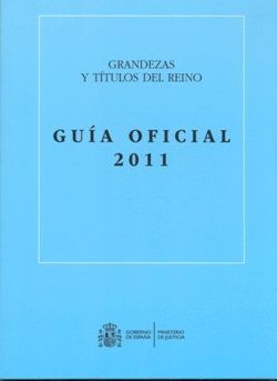 GUÍA DE GRANDEZAS Y TÍTULOS DEL REINO 2011