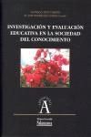 INVESTIGACION Y EVALUACION EDUCATIVA EN LA SOCIEDAD DEL CONOCIMIE