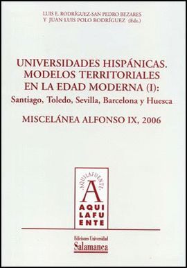 UNIVERSIDADES HISPÁNICAS. MODELOS TERRITORIALES EN LA EDAD MODERNA (I): SANTIAGO