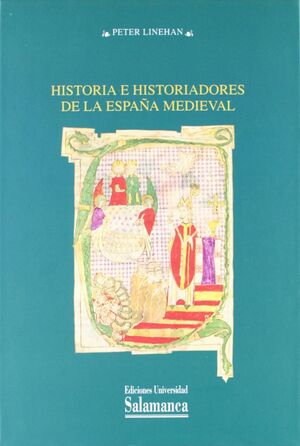 HISTORIA E HISTORIADORES DE LA ESPAÑA MEDIEVAL