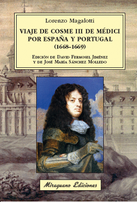 VIAJE DE COSME III DE MEDICI POR ESPAÑA Y PORTUGAL (1668-1669)